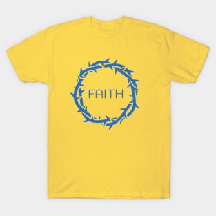 FAITH message in Jesus Thorn. Christian conversation starter T-Shirt